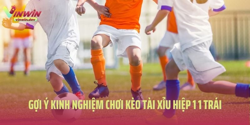 Gợi ý kinh nghiệm chơi kèo tài xỉu hiệp 1 1 trái là sao? 