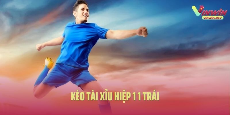 Kèo tài xỉu hiệp 1 1 trái