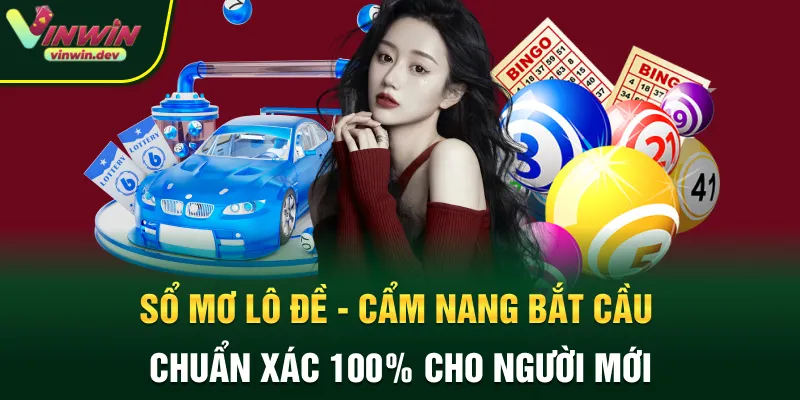 Sổ mơ lô đề - Cẩm nang bắt cầu chuẩn xác 100% cho người mới